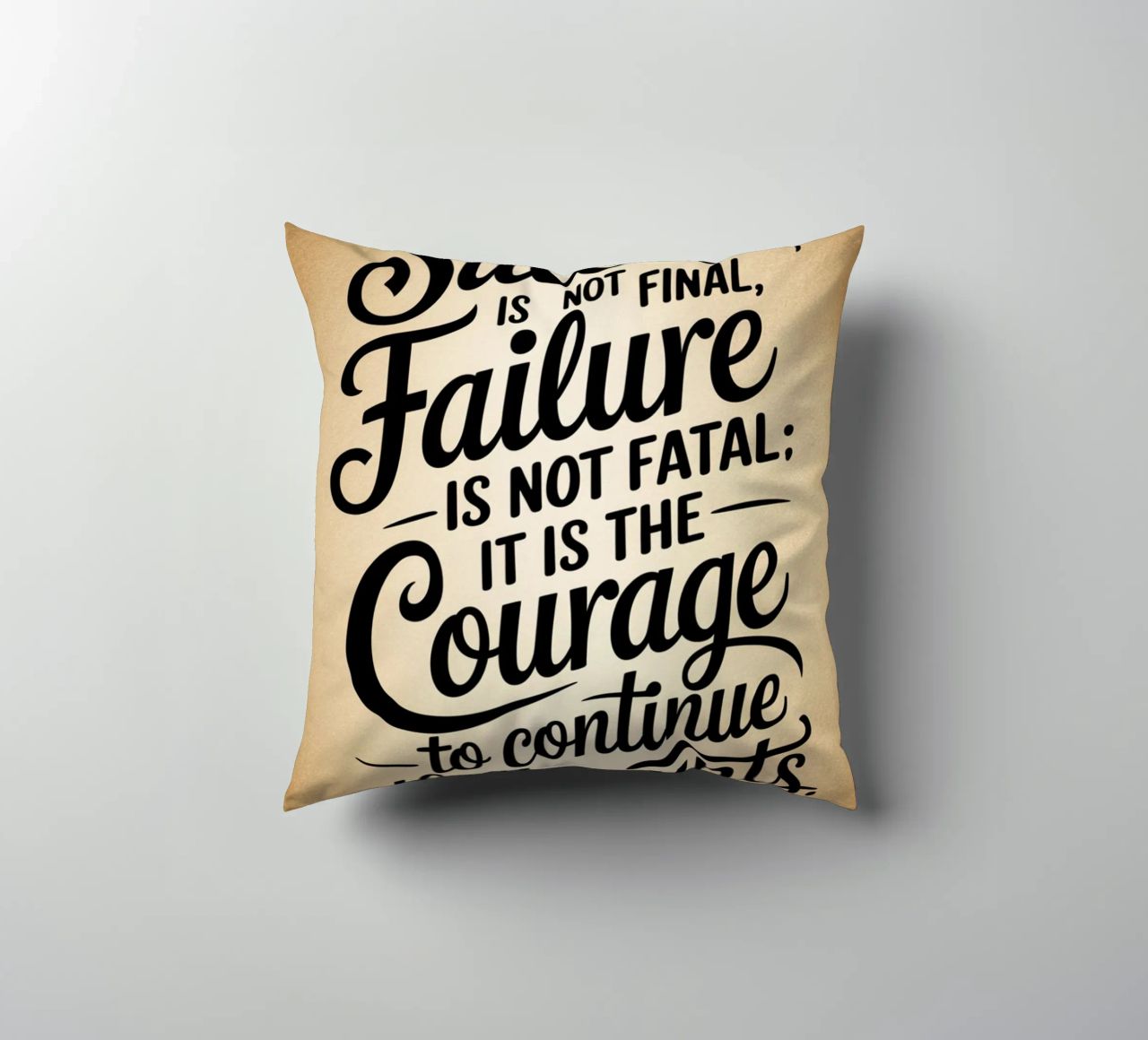 Success is not final, failure is not fatal: it is the courag decorative cushion by logic