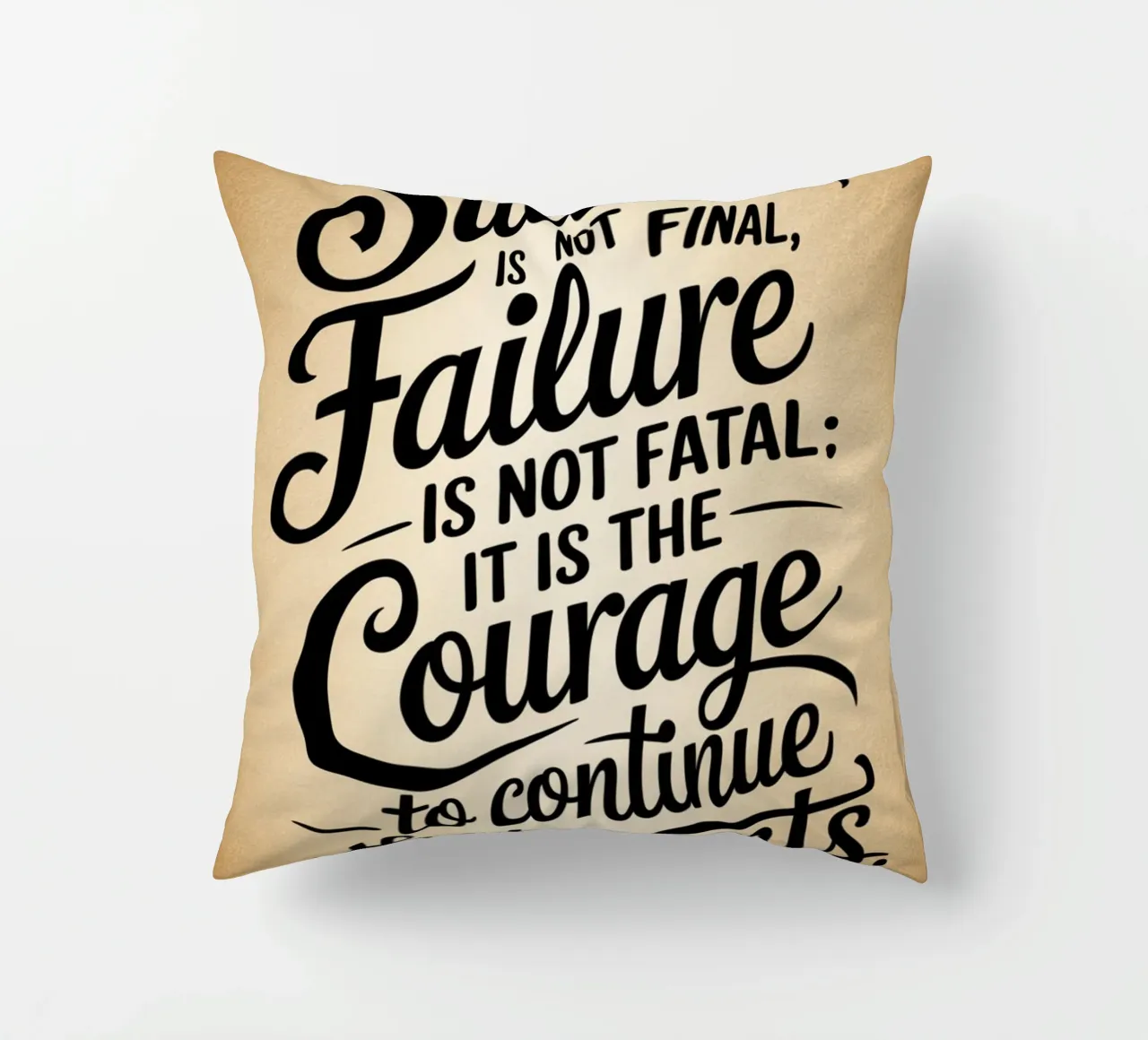 Le succès n'est pas définitif, l'échec n'est pas fatal : c'est le courage qui fait la différence. coussin de logic