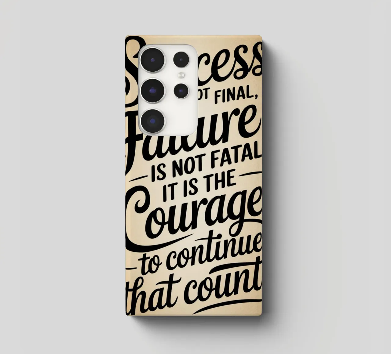 Success is not final, failure is not fatal: it is the courag samsung phone case by logic
