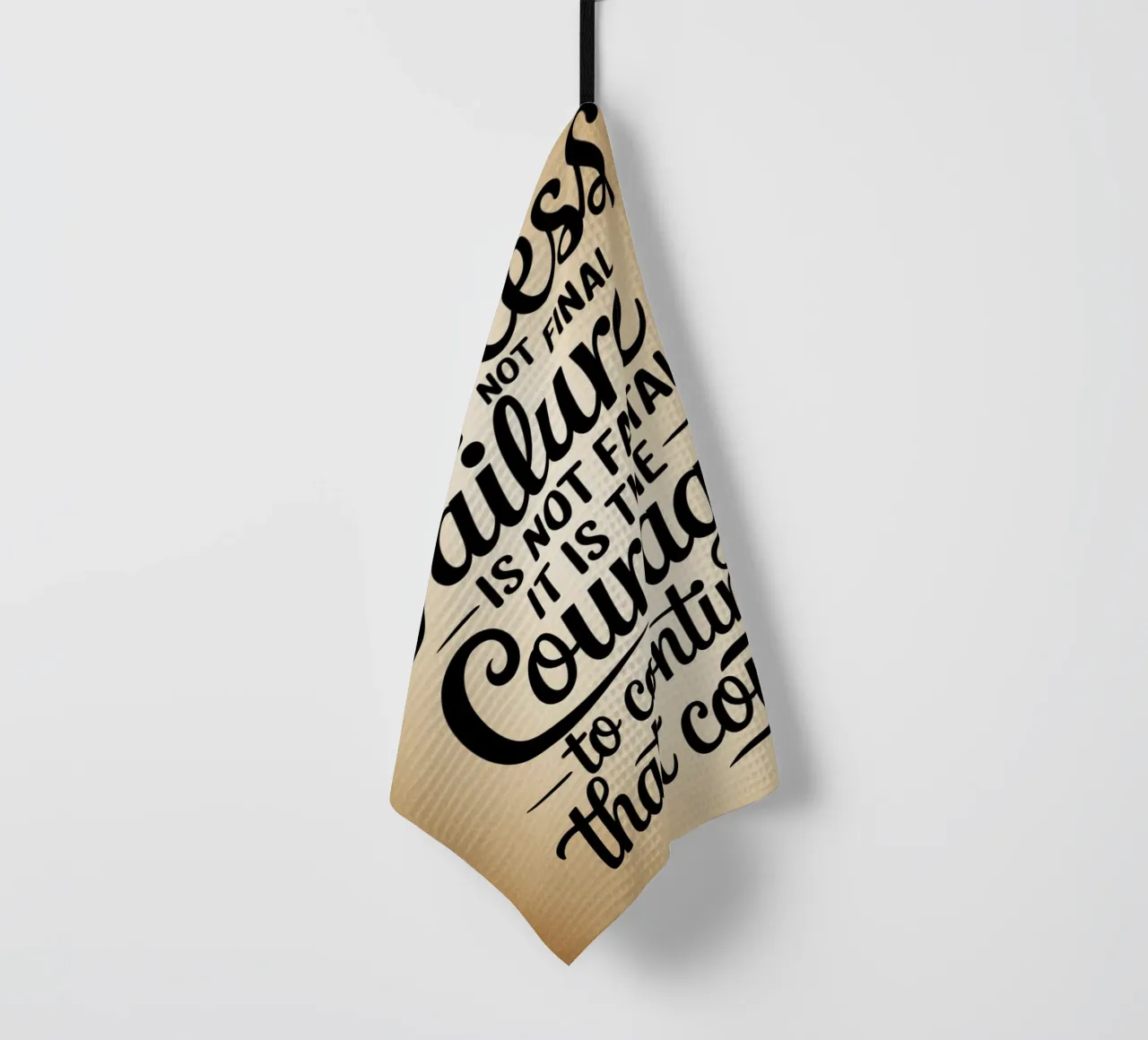 Success is not final, failure is not fatal: it is the courag tea towel by logic