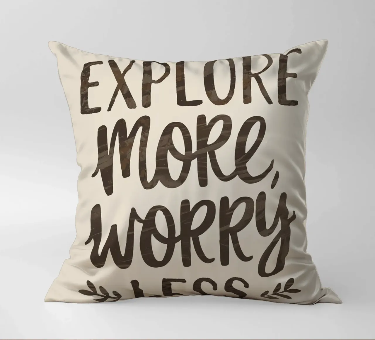 ESPLORARE DI PIÙ, PREOCCUPARSI DI MENO cuscino da logic