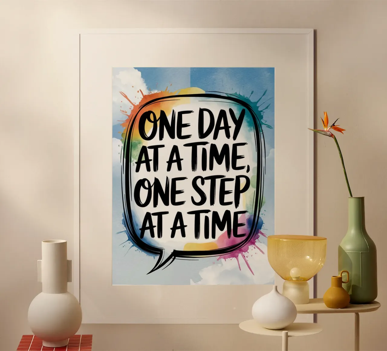 ONE DAY AT A TIME, ONE STEP AT A TIME poster with wooden frame by logic