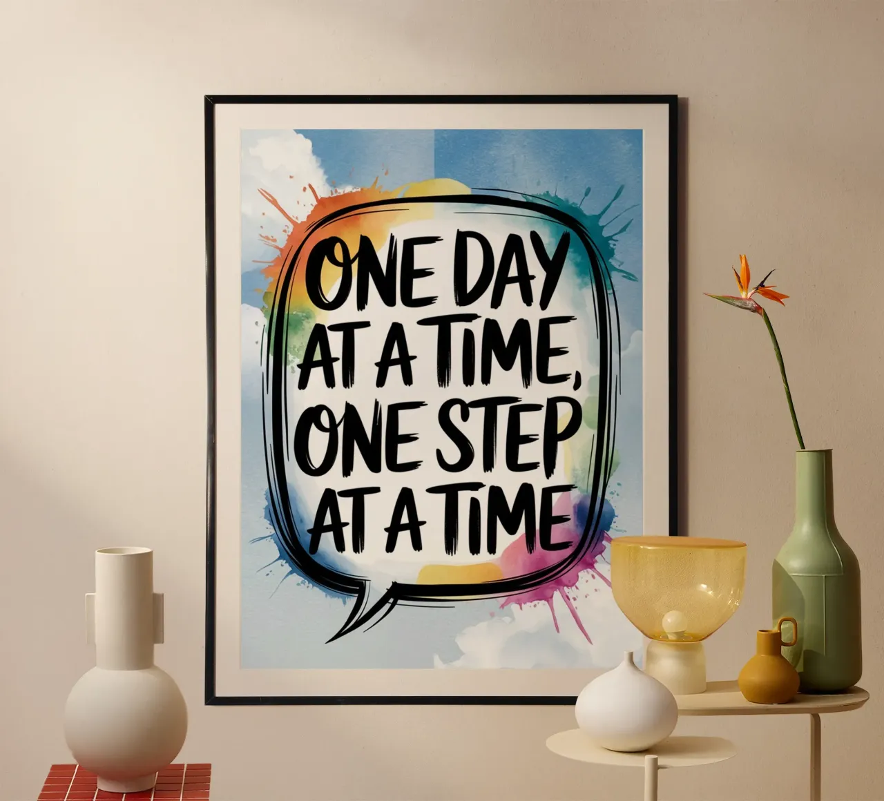 ONE DAY AT A TIME, ONE STEP AT A TIME poster with wooden frame by logic