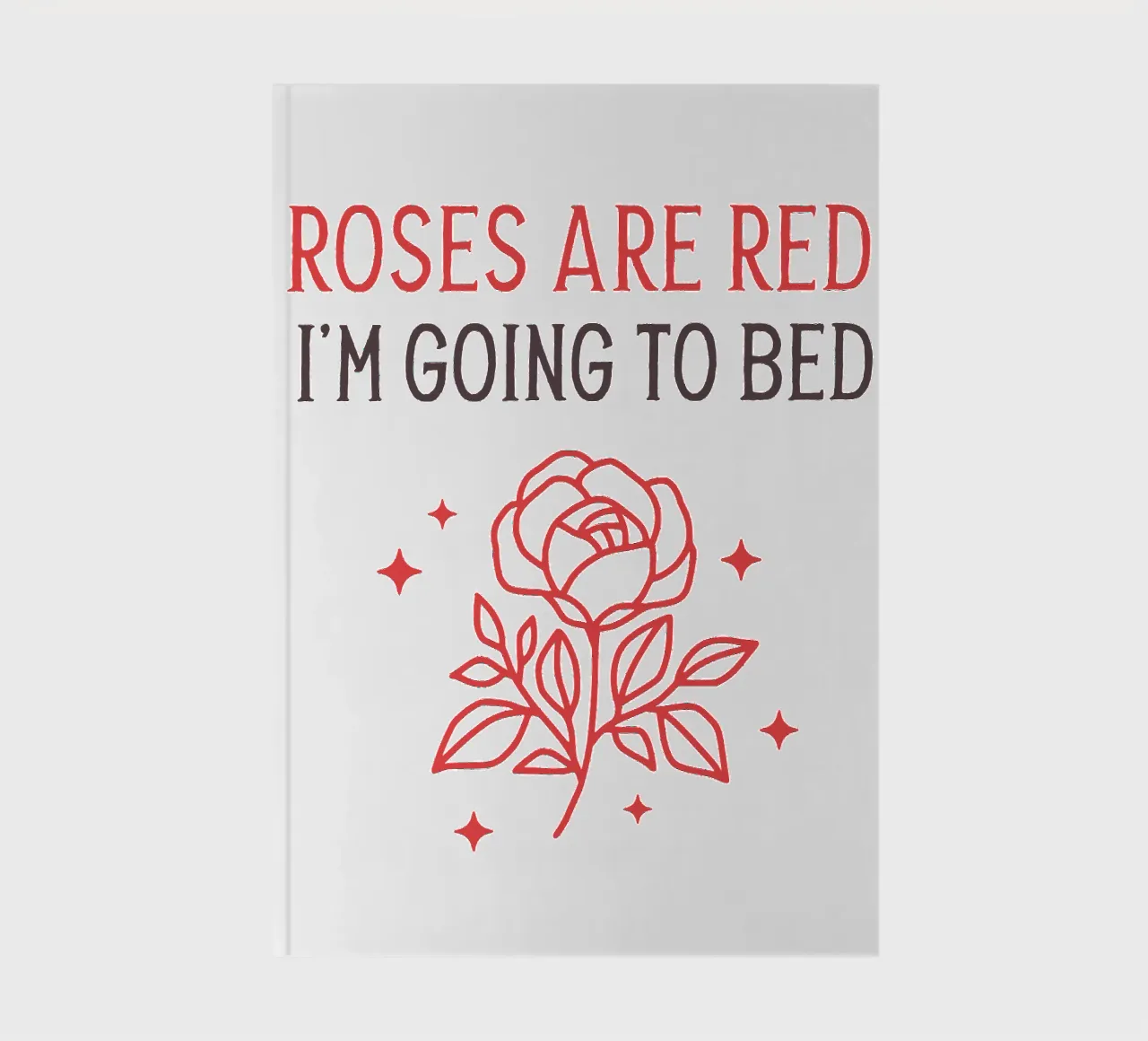 Roses are red i'm going to bed diario da edsonramosart