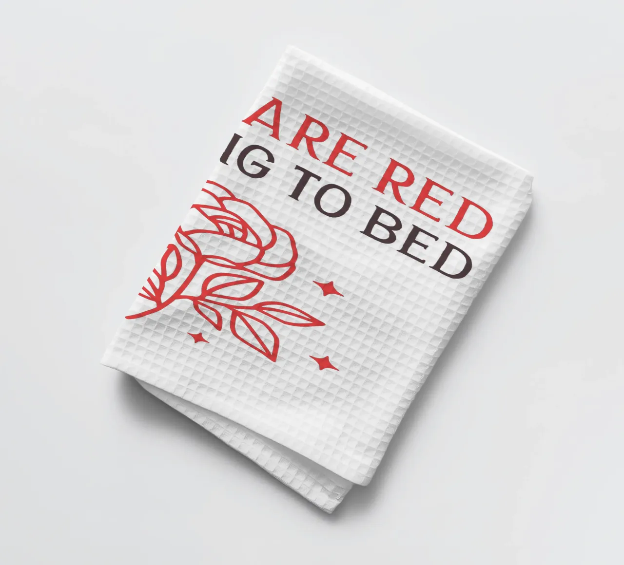 Roses are red i'm going to bed canovaccio da cucina da edsonramosart