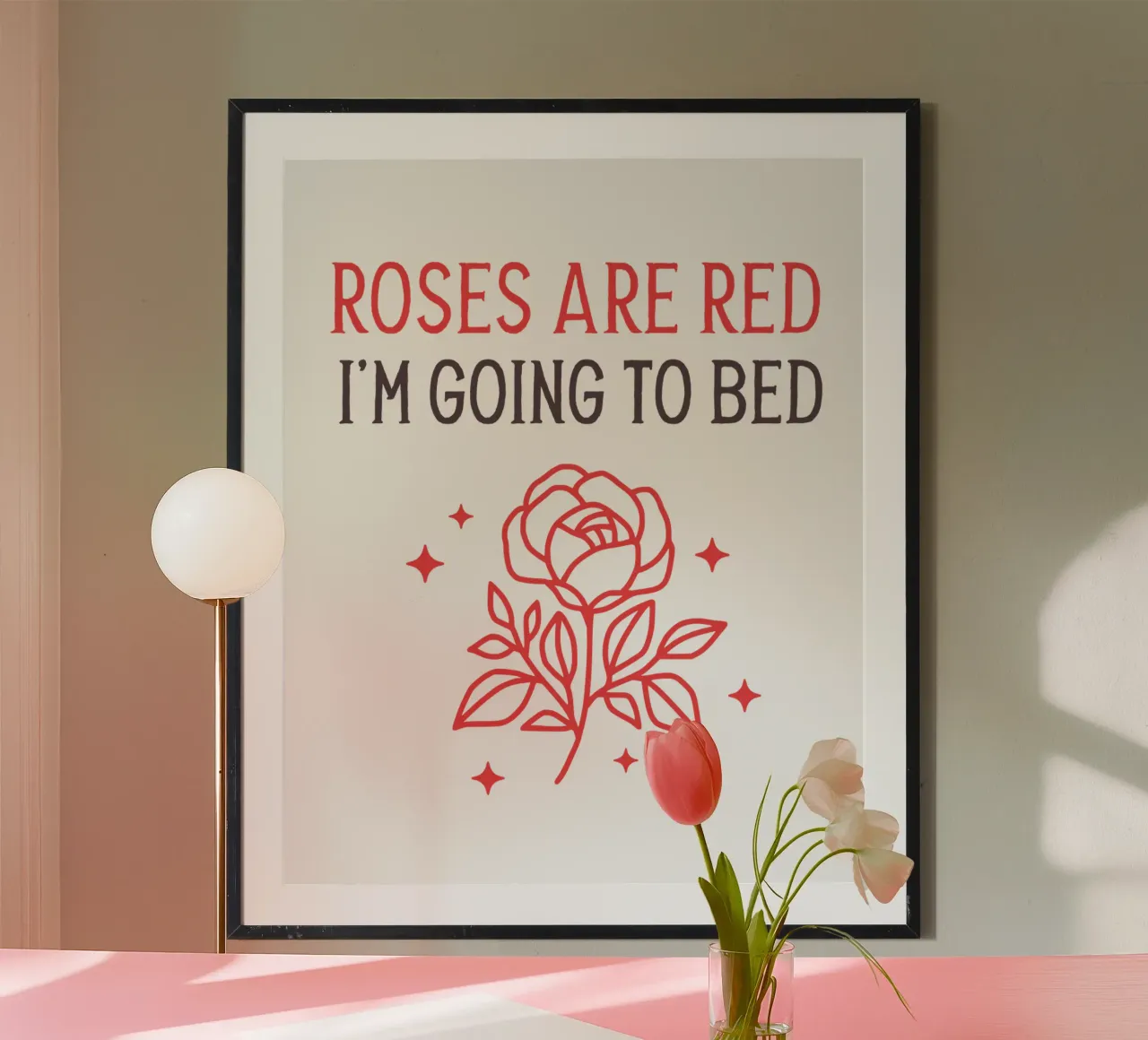 Roses are red i'm going to bed poster con telaio in legno da edsonramosart