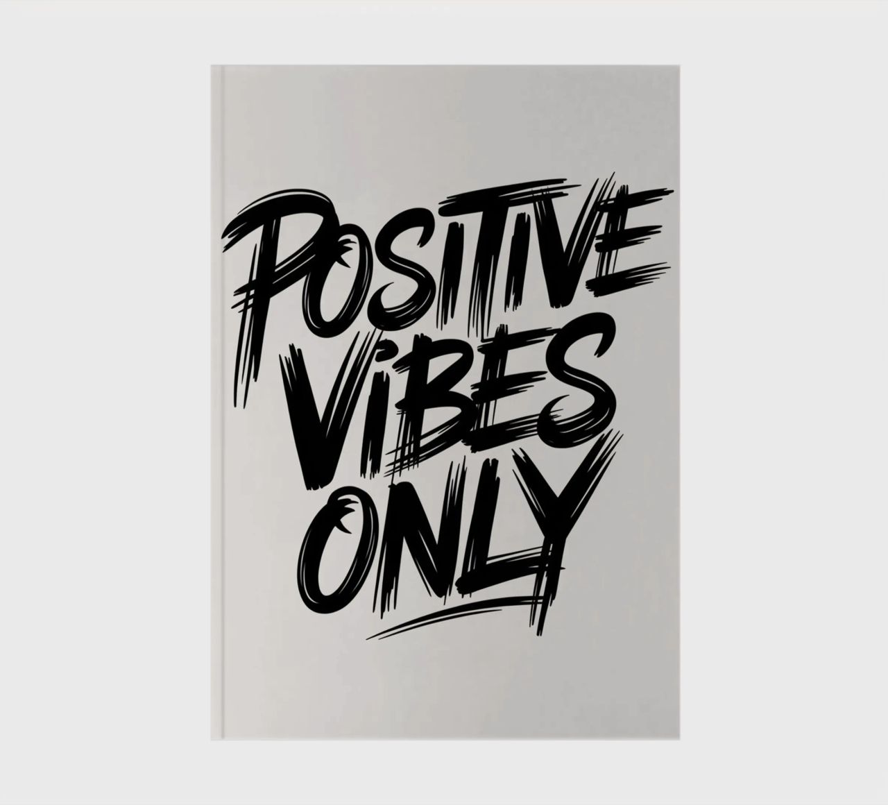 POSITIVE VIBES ONLY notebook by logic