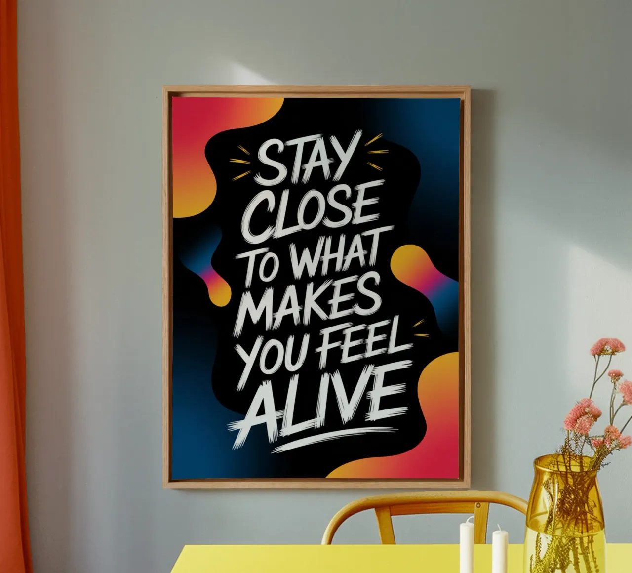 STAY CLOSE TO WHAT MAKES YOU FEEL ALIVE canvas by logic