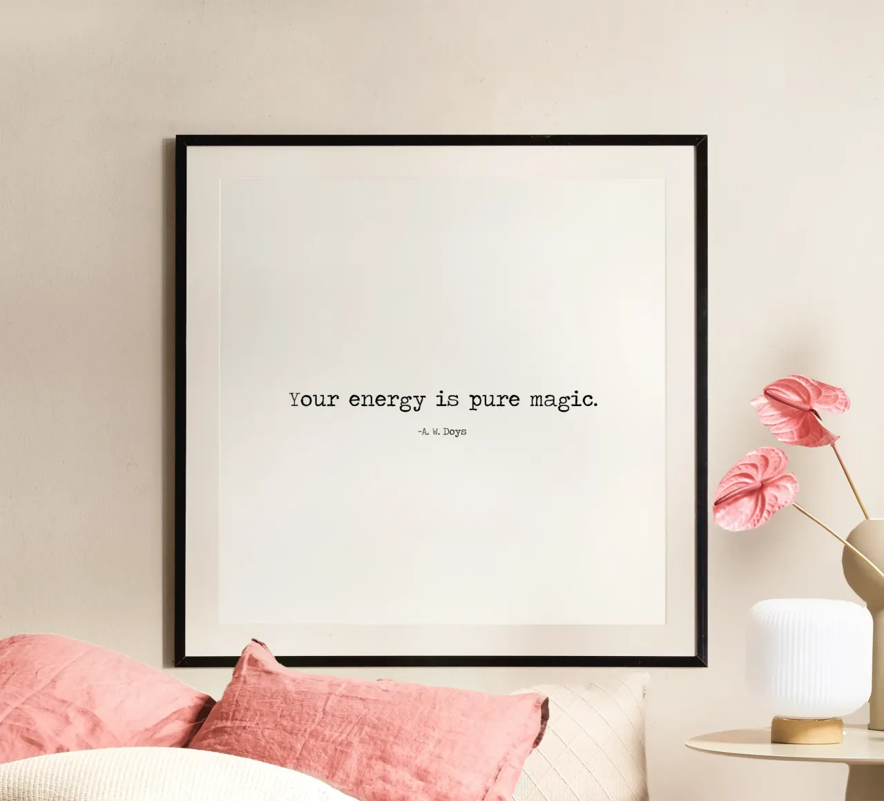 Your Energy is Pure Magic - A W Doys Minimalist Quote poster da Summer Soul Co. - Quotes