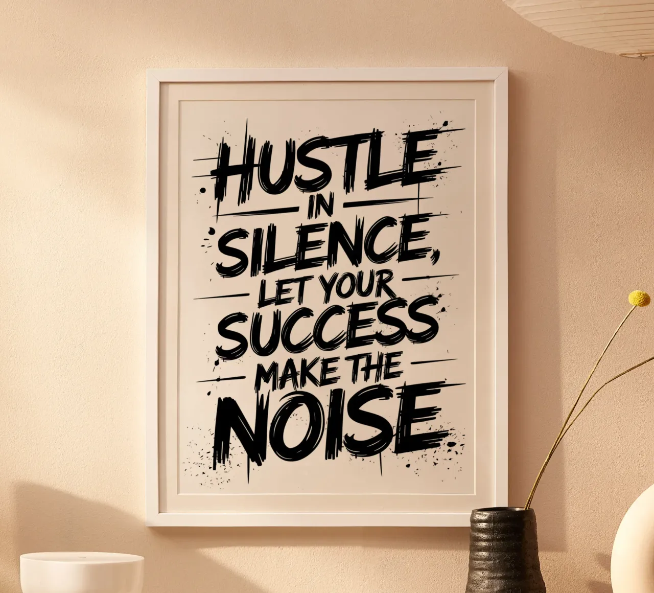 HUSTLE IN SILENCE, LET YOUR SUCCESS MAKE THE NOISE hahnemühle by logic