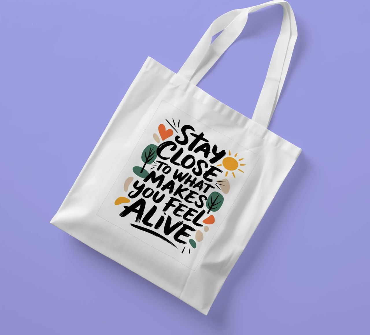 STAY CLOSE TO WHAT MAKES YOU FEEL ALIVE tote bag by logic