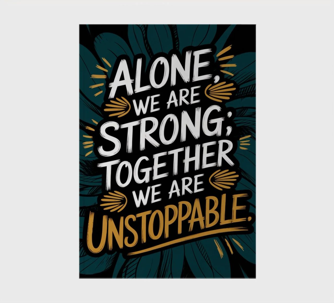 ALONE, WE ARE STRONG; TOGETHER, WE ARE UNSTOPPABLE notebook by logic