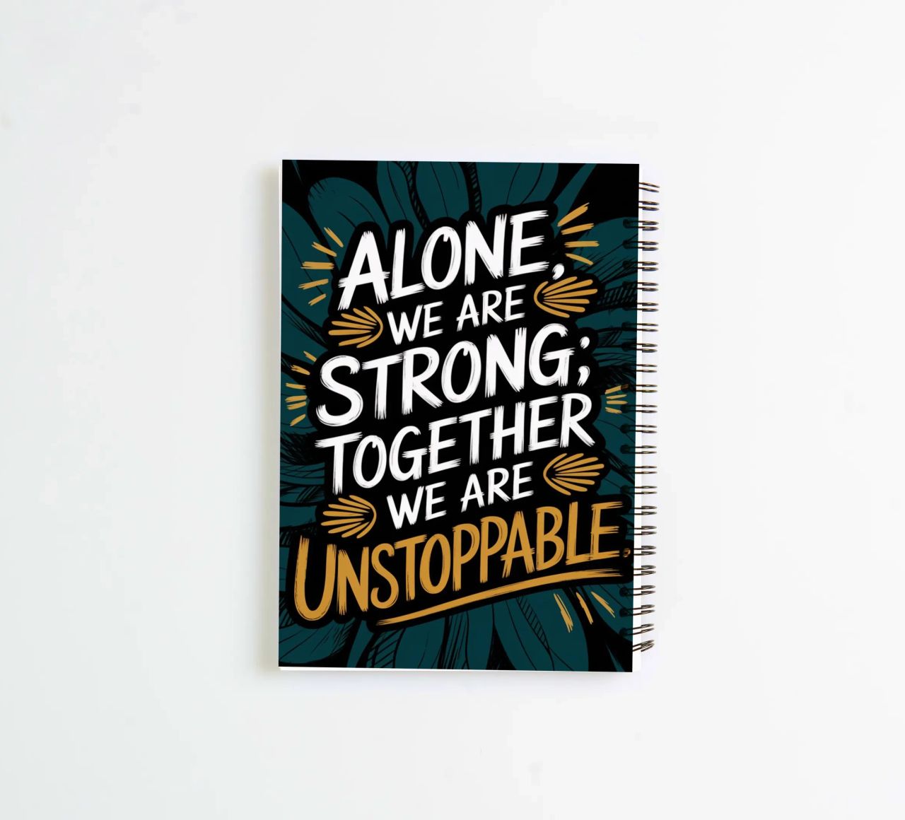 ALONE, WE ARE STRONG; TOGETHER, WE ARE UNSTOPPABLE spiral notebook by logic