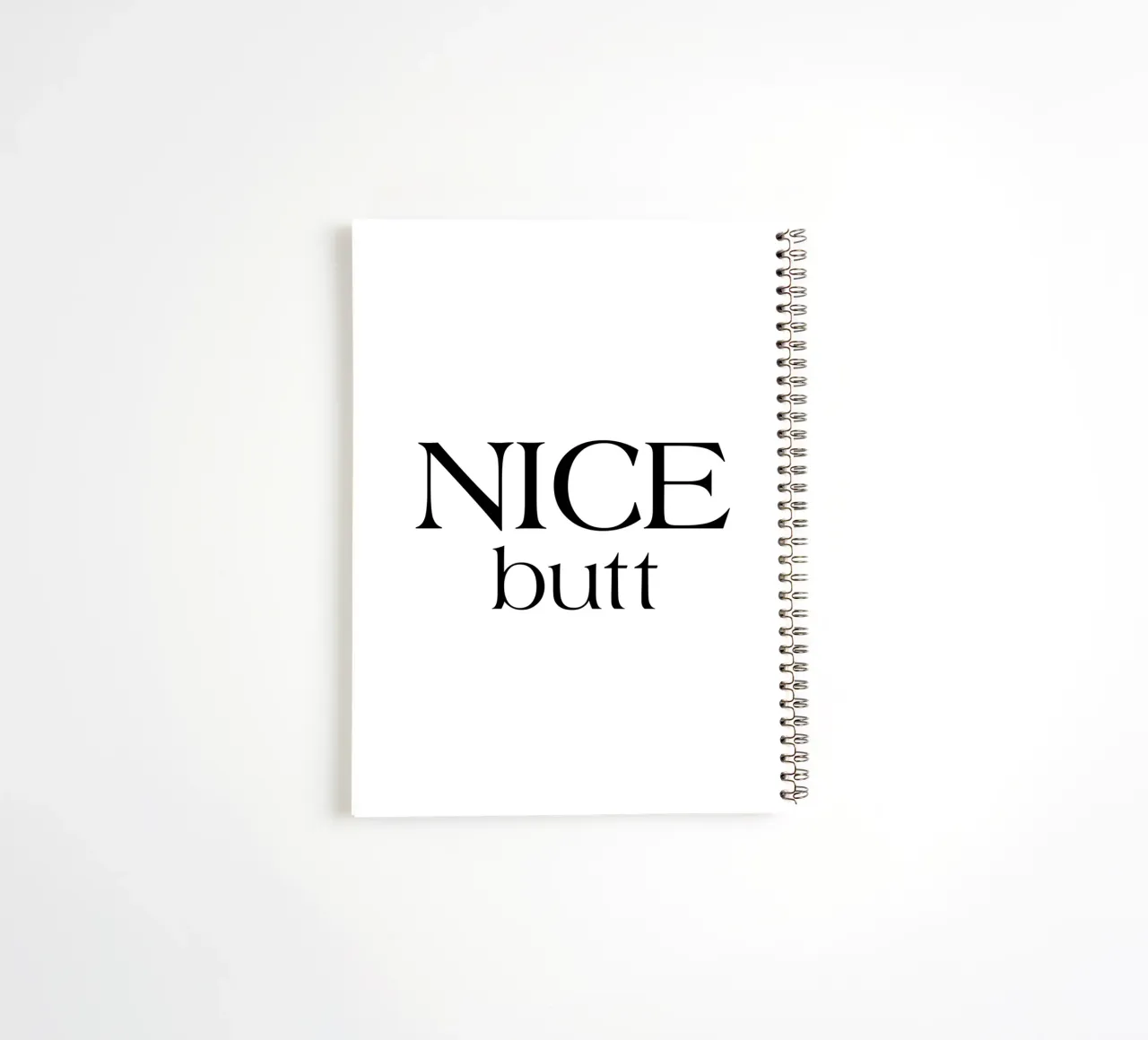 Nice Butt Typography Simple Minimalist Elegant spiral notebook by YV TYPOGRAPHY