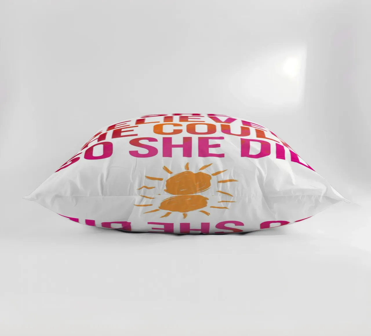 She Believed She Could, So She Did decorative cushion by logic