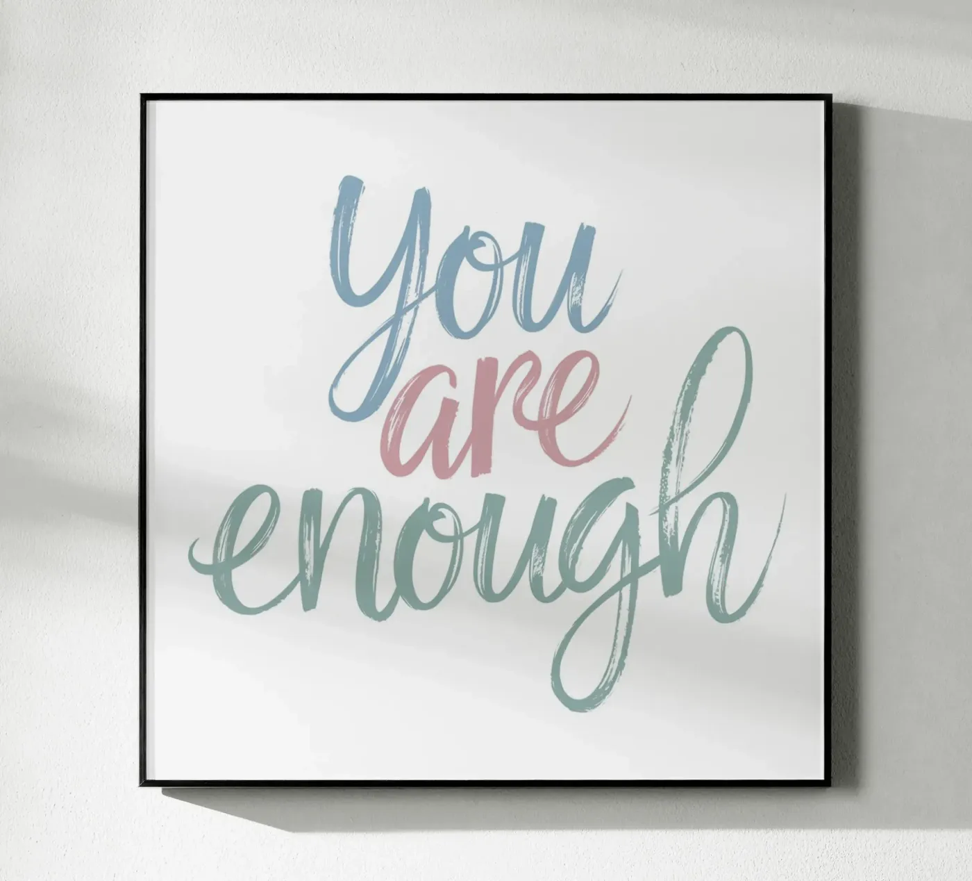 You Are Enough plexiglass da logic