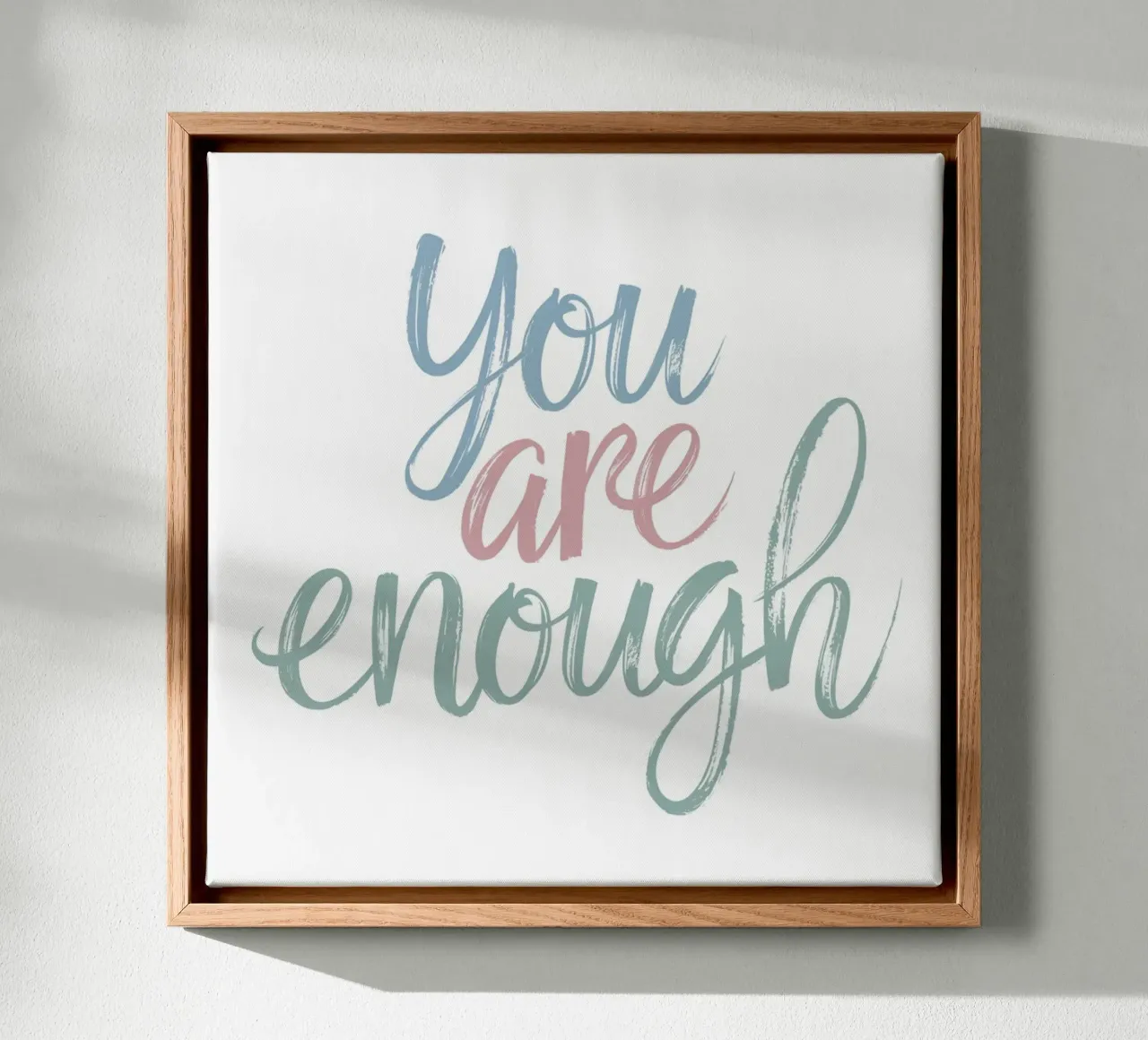 You Are Enough canvas by logic