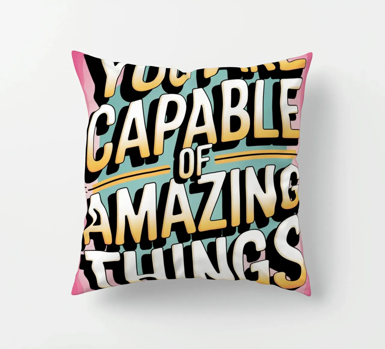 You Are Capable of Amazing Things decorative cushion by logic