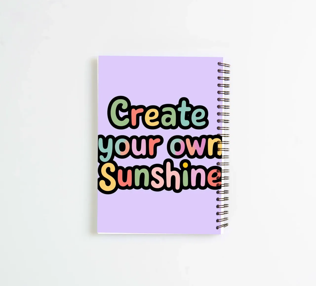 Create Your Own Sunshine spiral notebook by logic