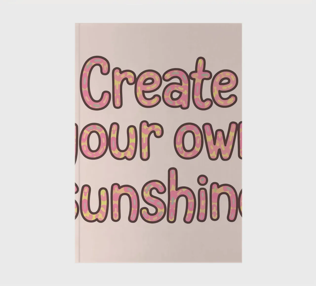 Create Your Own Sunshine notebook by logic