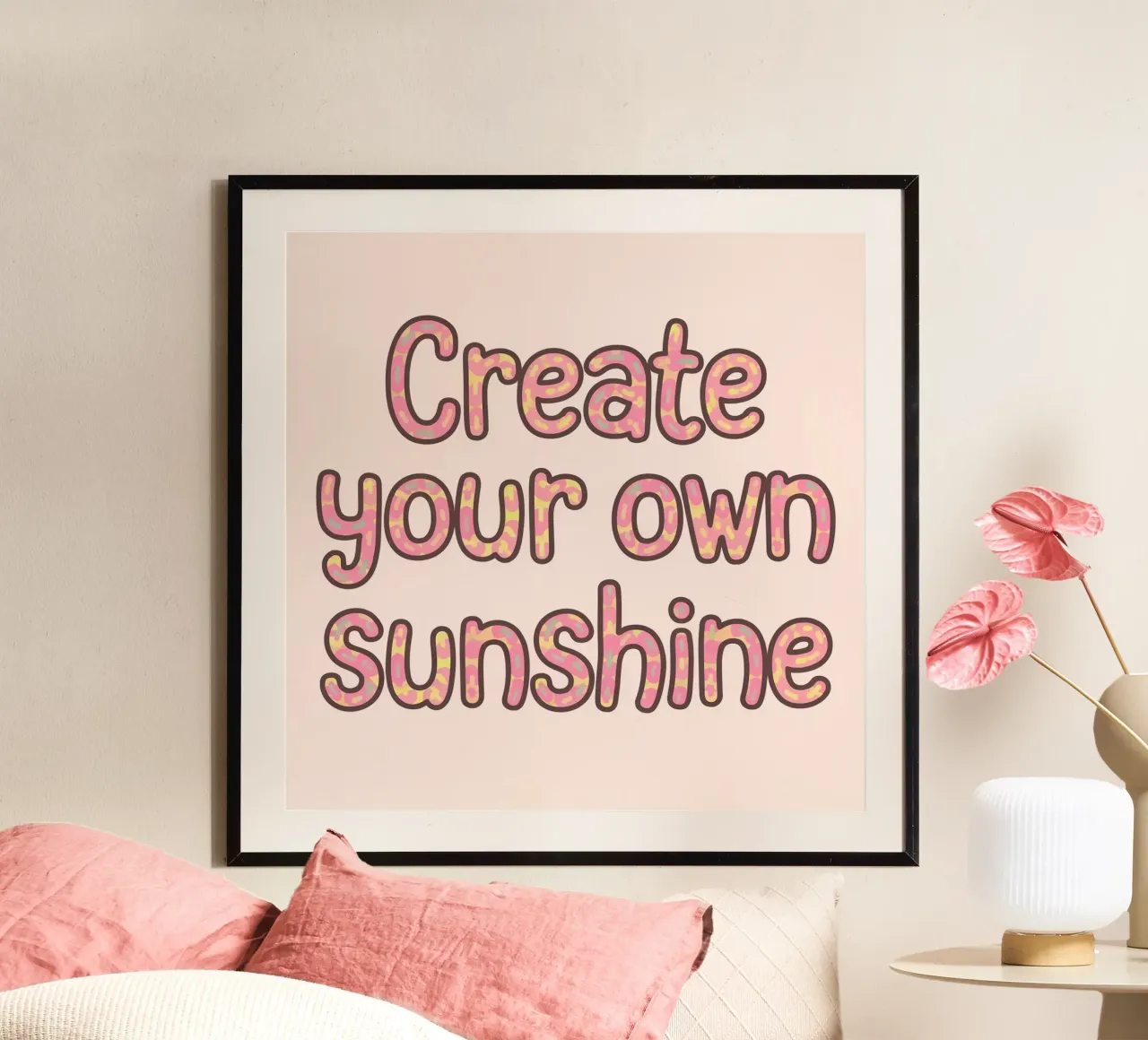 Create Your Own Sunshine poster by logic