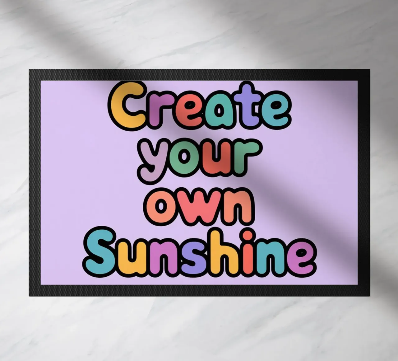 Create Your Own Sunshine doormat by logic
