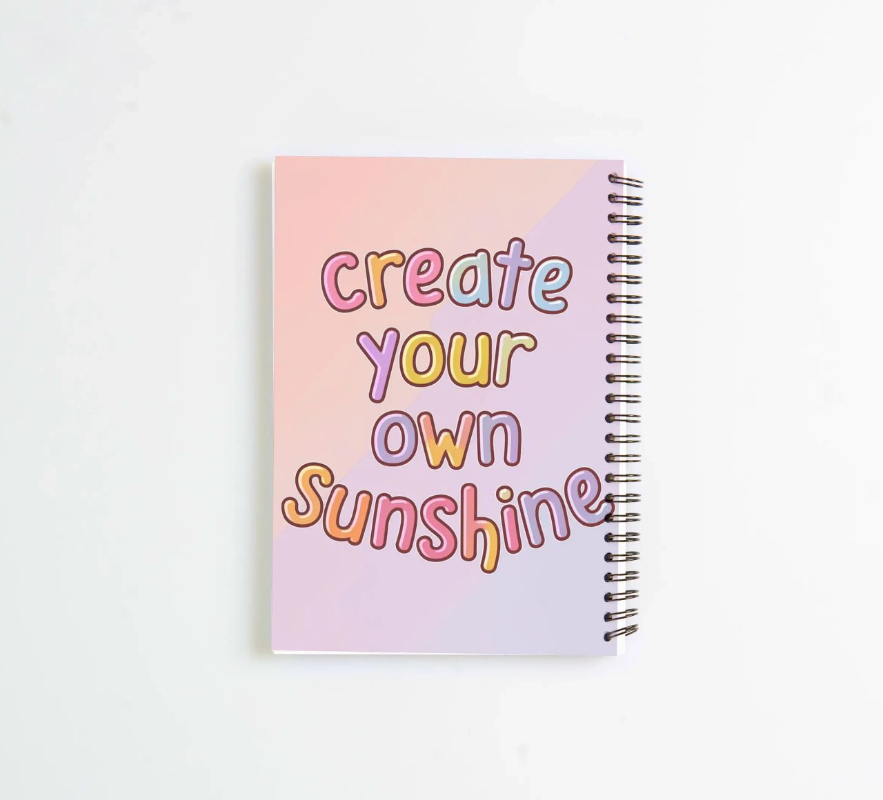 Create Your Own Sunshine spiral notebook by logic