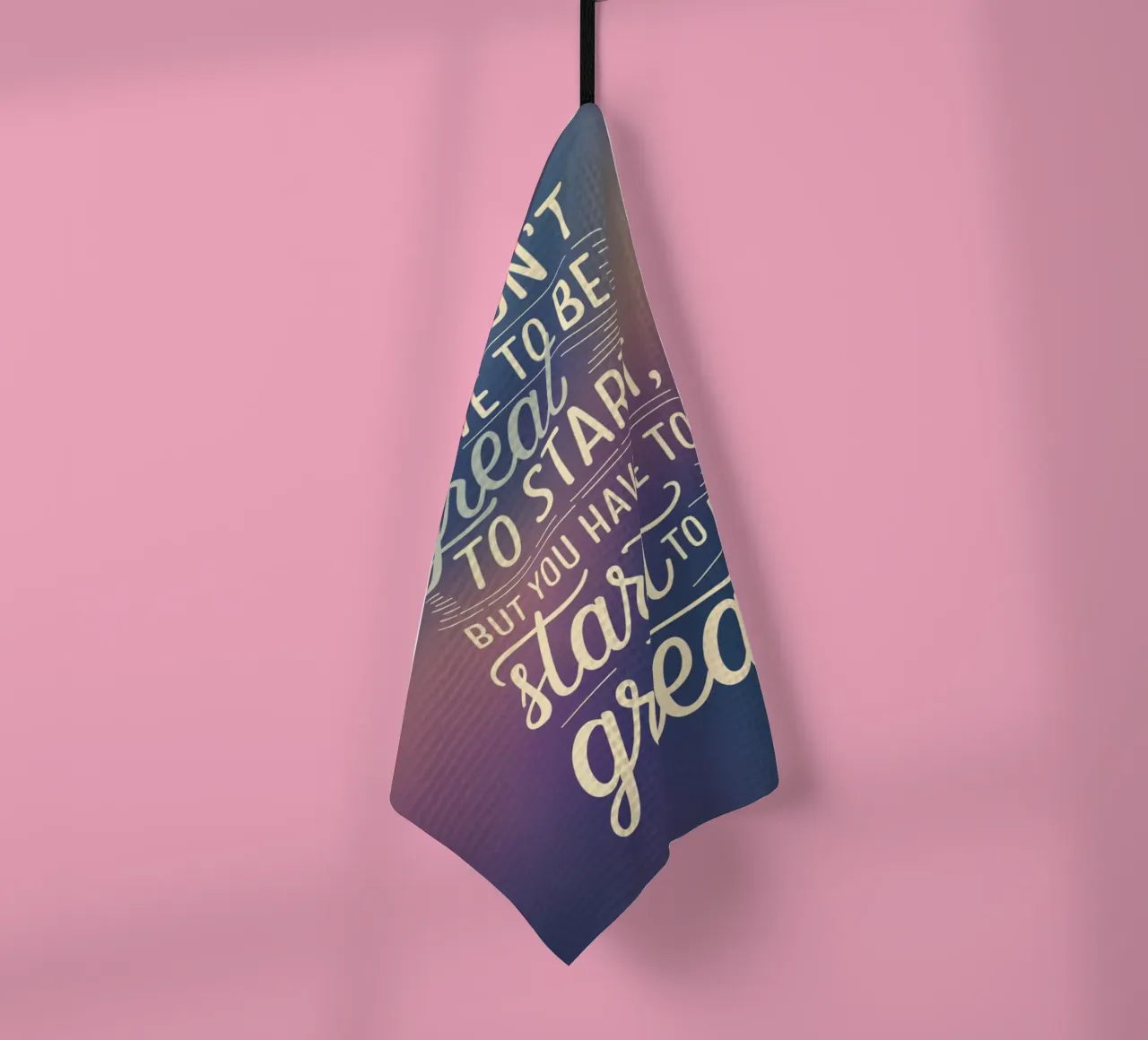 You Don’t Have to Be Great to Start, But You tea towel by logic