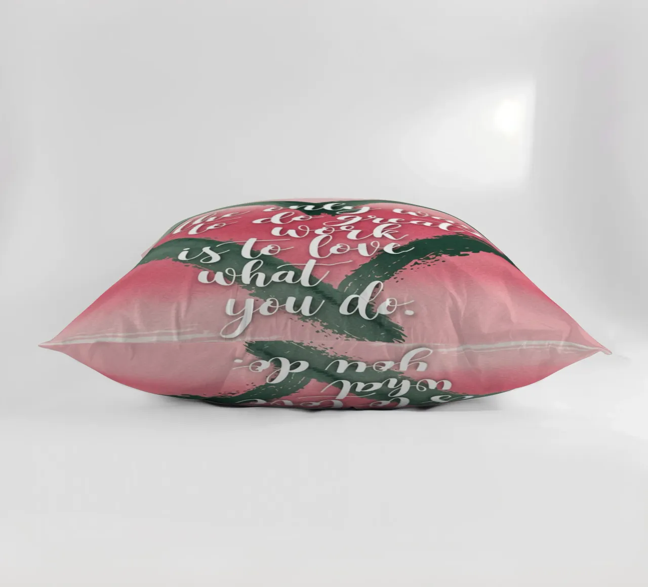 The only way to do great work is to love what you do. decorative cushion by logic
