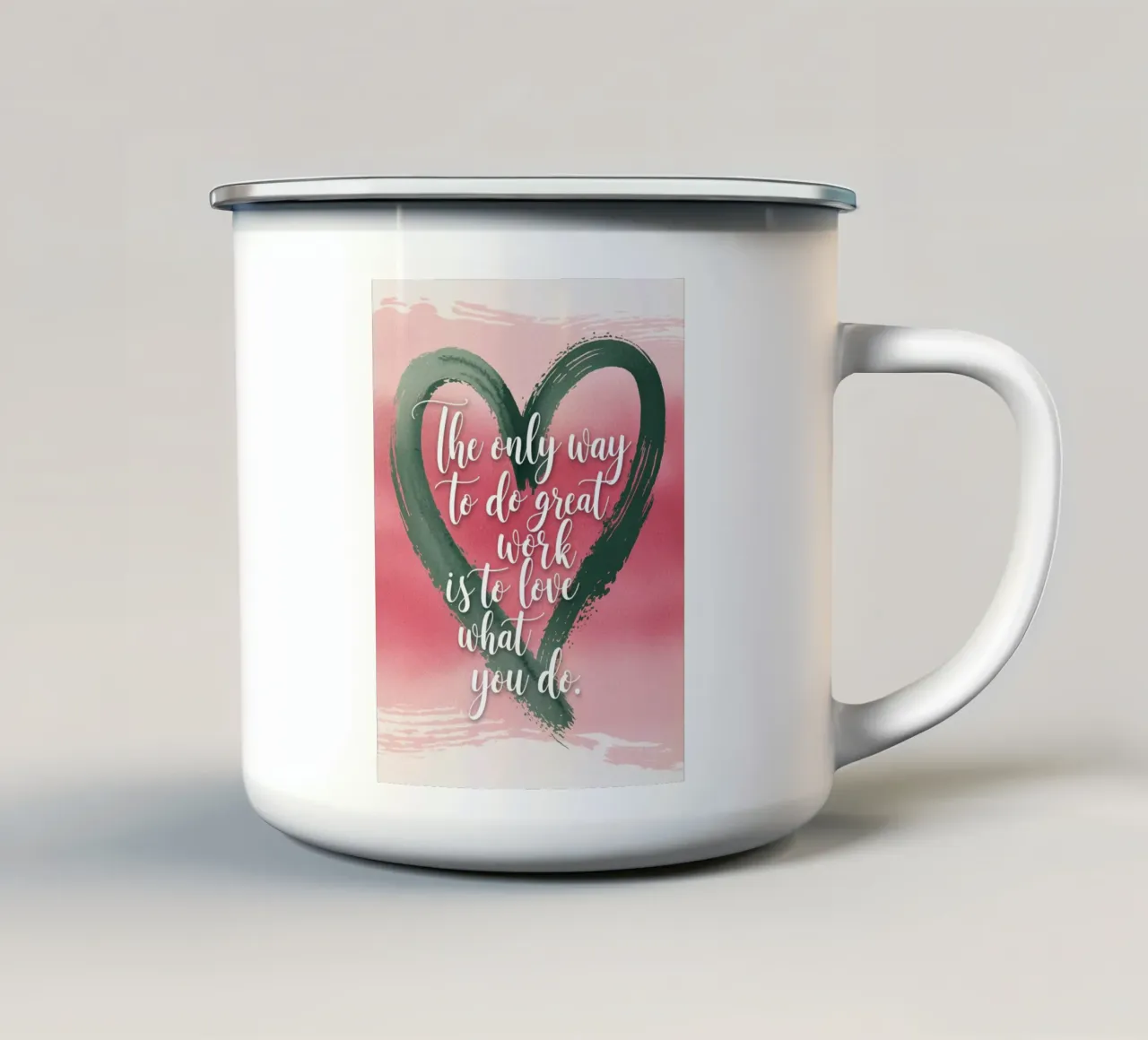 L'unico modo per fare un ottimo lavoro è amare ciò che si fa. tazza in smalto da logic