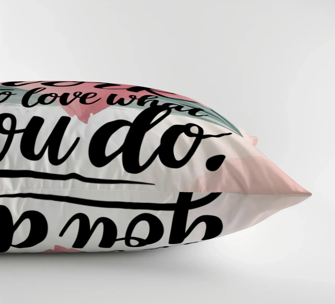 The only way to do great work is to love what you do. decorative cushion by logic