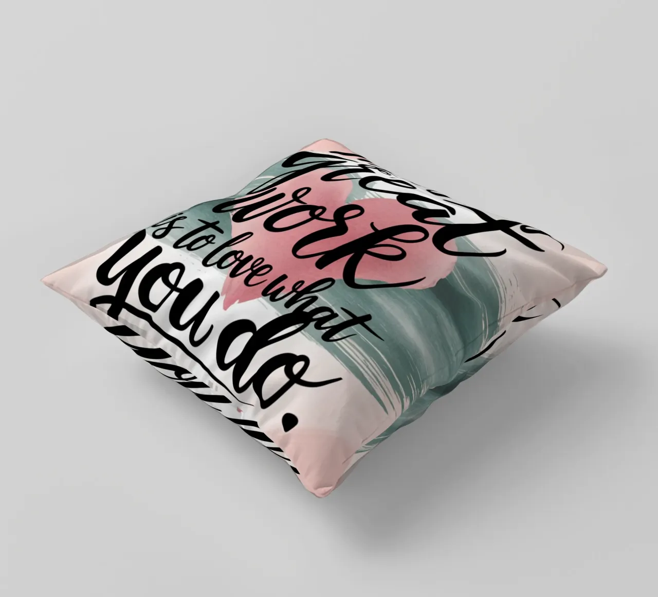 The only way to do great work is to love what you do. decorative cushion by logic