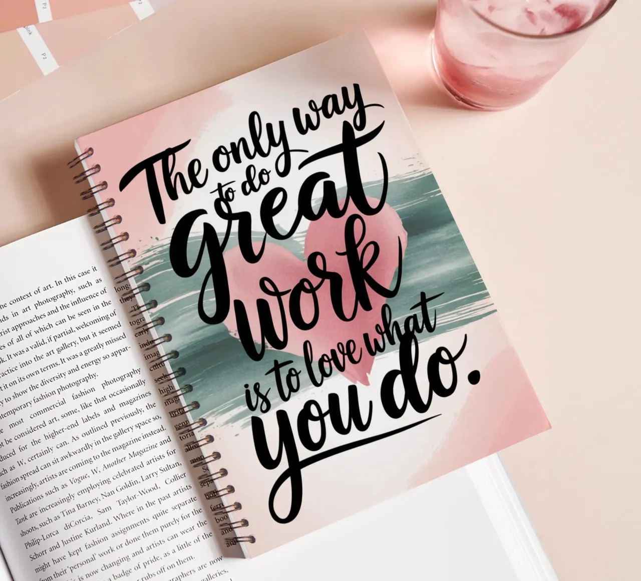 The only way to do great work is to love what you do. spiral notebook by logic