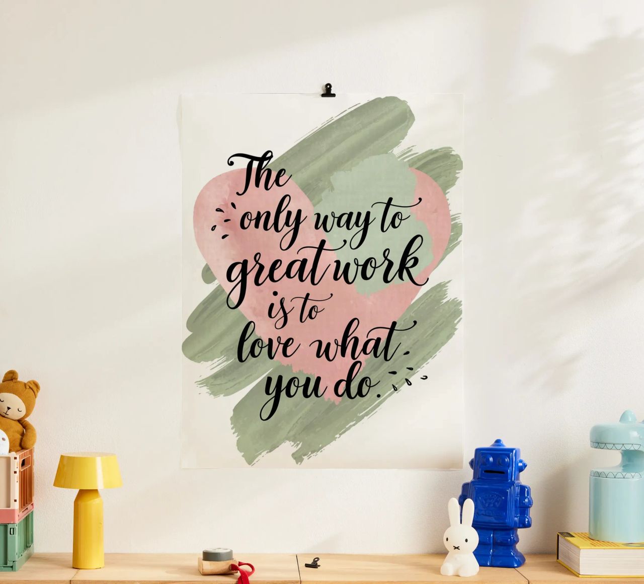 De enige manier om goed werk te leveren is door te houden van wat je doet. poster van logic