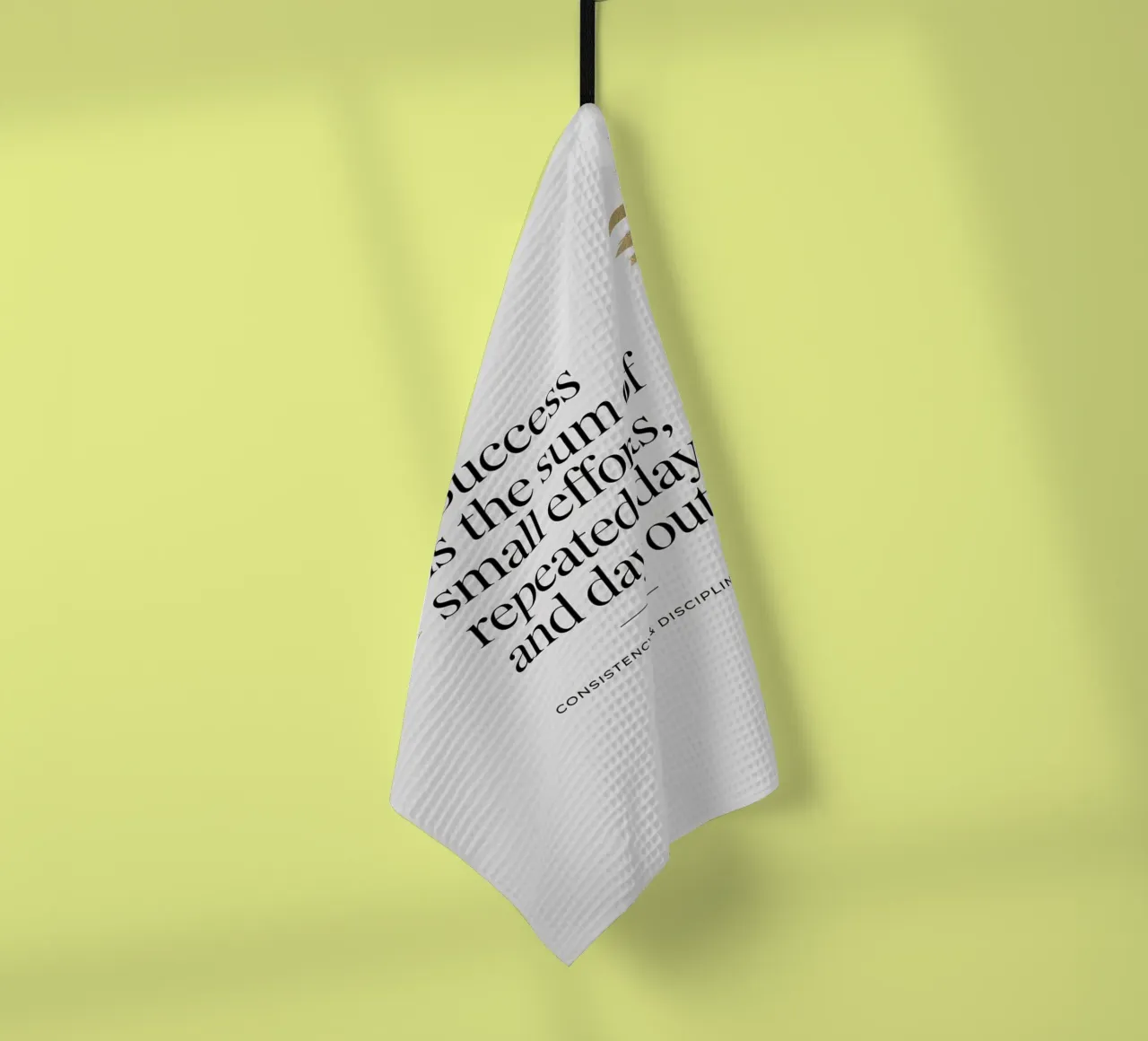 Success is the sum of small efforts, repeated day in and day tea towel by logic
