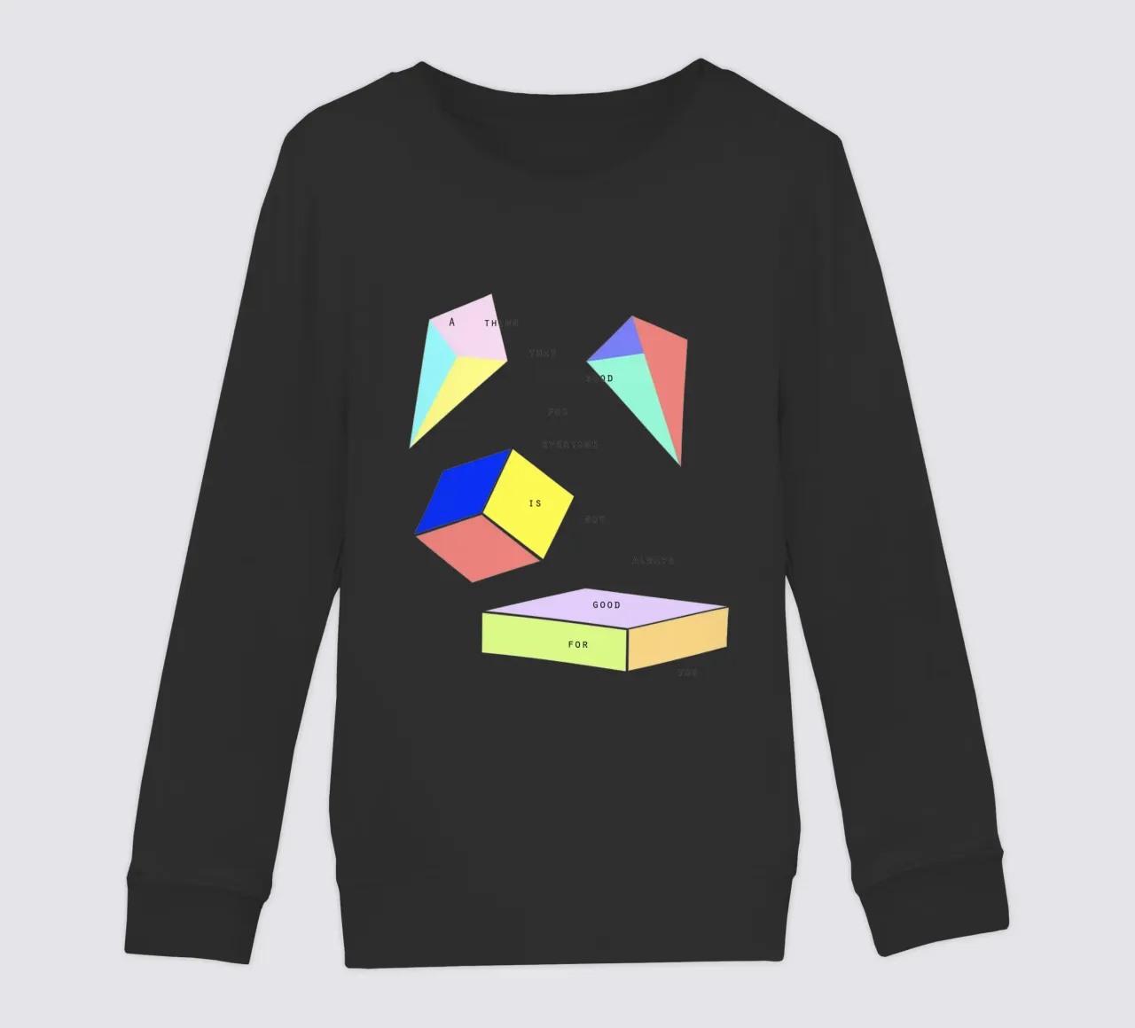 A THING THAT IS GOOD FOR EVERYONE IS NOT ALWAYS GOOD FOR YOU felpa bambino da natural neutral