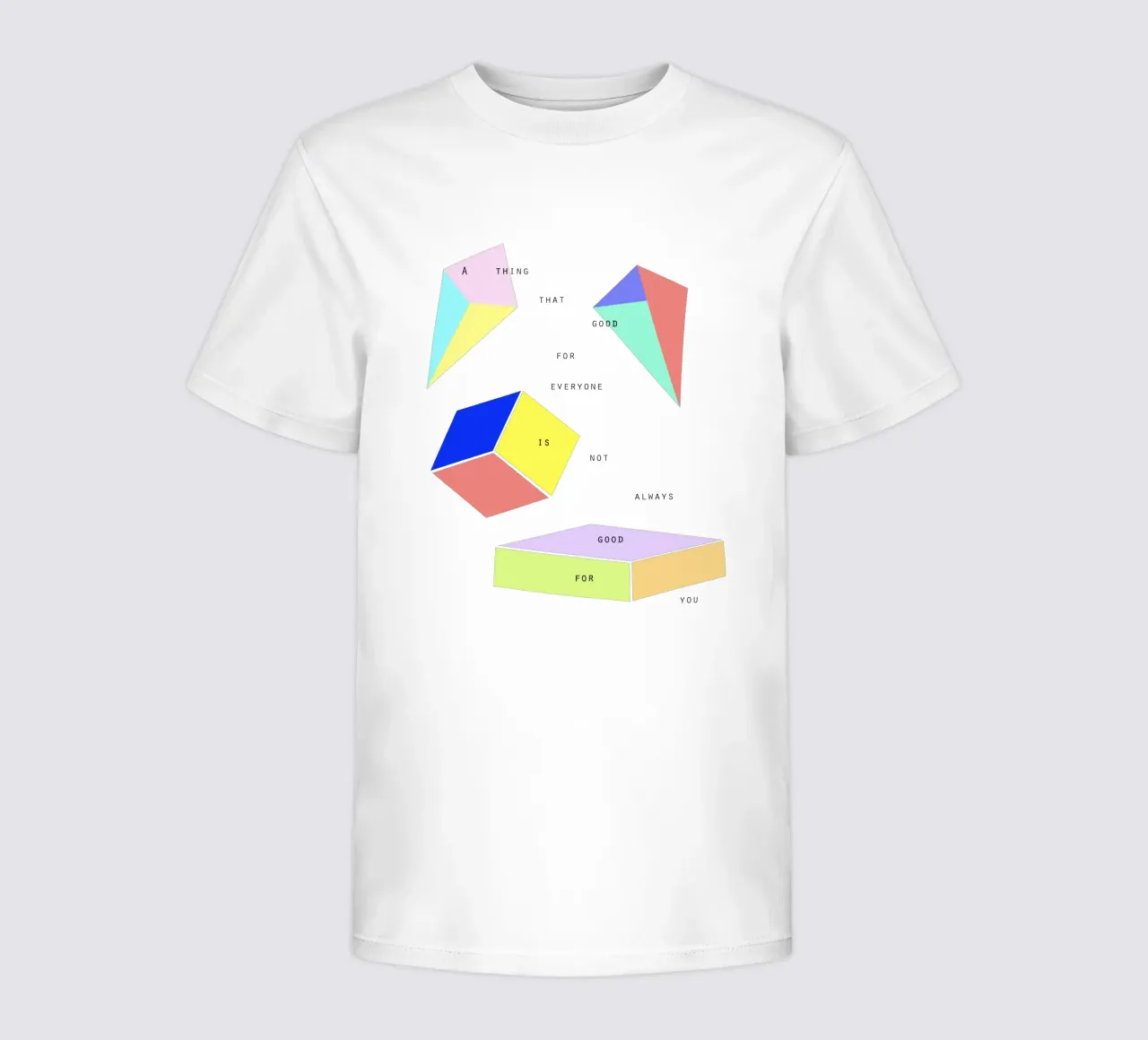A THING THAT IS GOOD FOR EVERYONE IS NOT ALWAYS GOOD FOR YOU t-shirt bambini da natural neutral