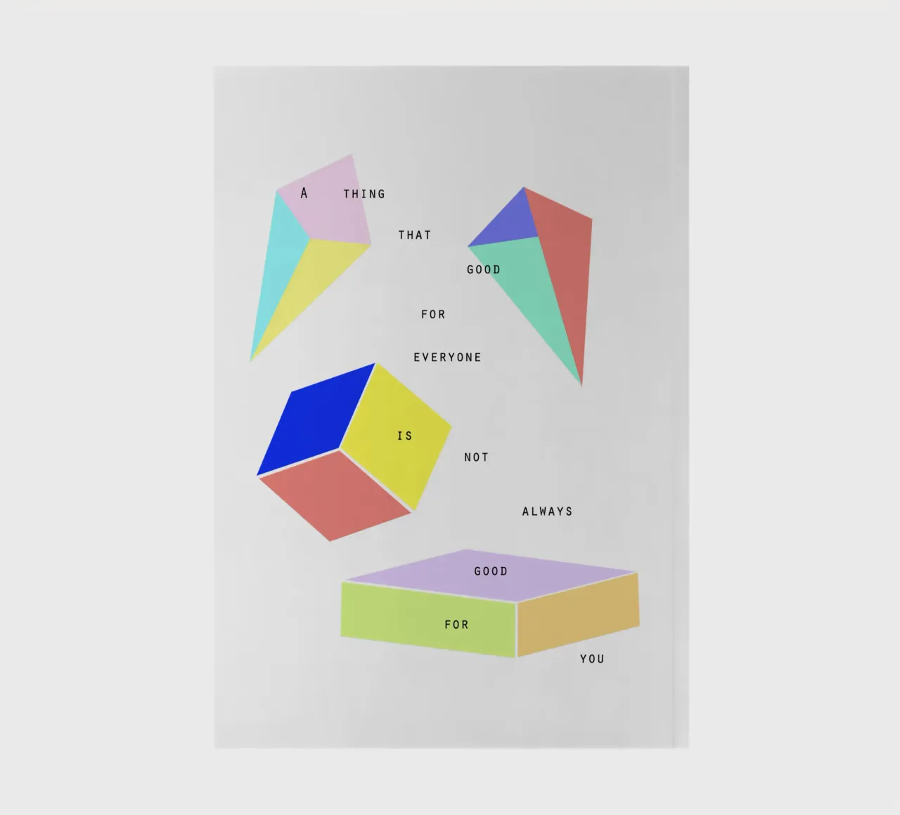 A THING THAT IS GOOD FOR EVERYONE IS NOT ALWAYS GOOD FOR YOU notebook by natural neutral