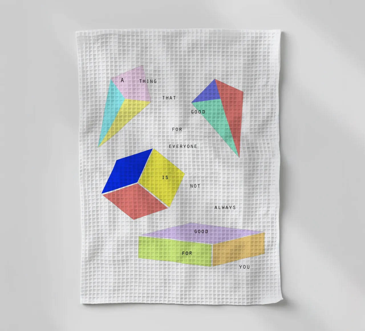 A THING THAT IS GOOD FOR EVERYONE IS NOT ALWAYS GOOD FOR YOU Geschirrtuch von natural neutral