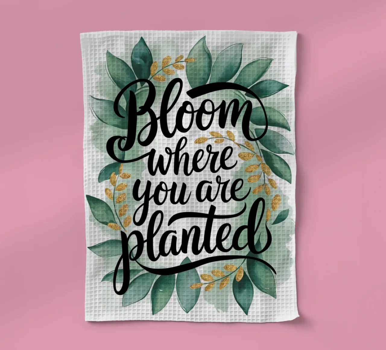 Bloom Where You Are Planted tea towel by logic