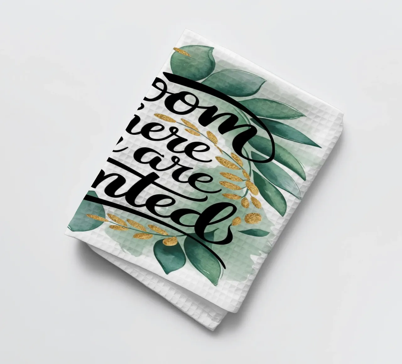 Bloom Where You Are Planted tea towel by logic