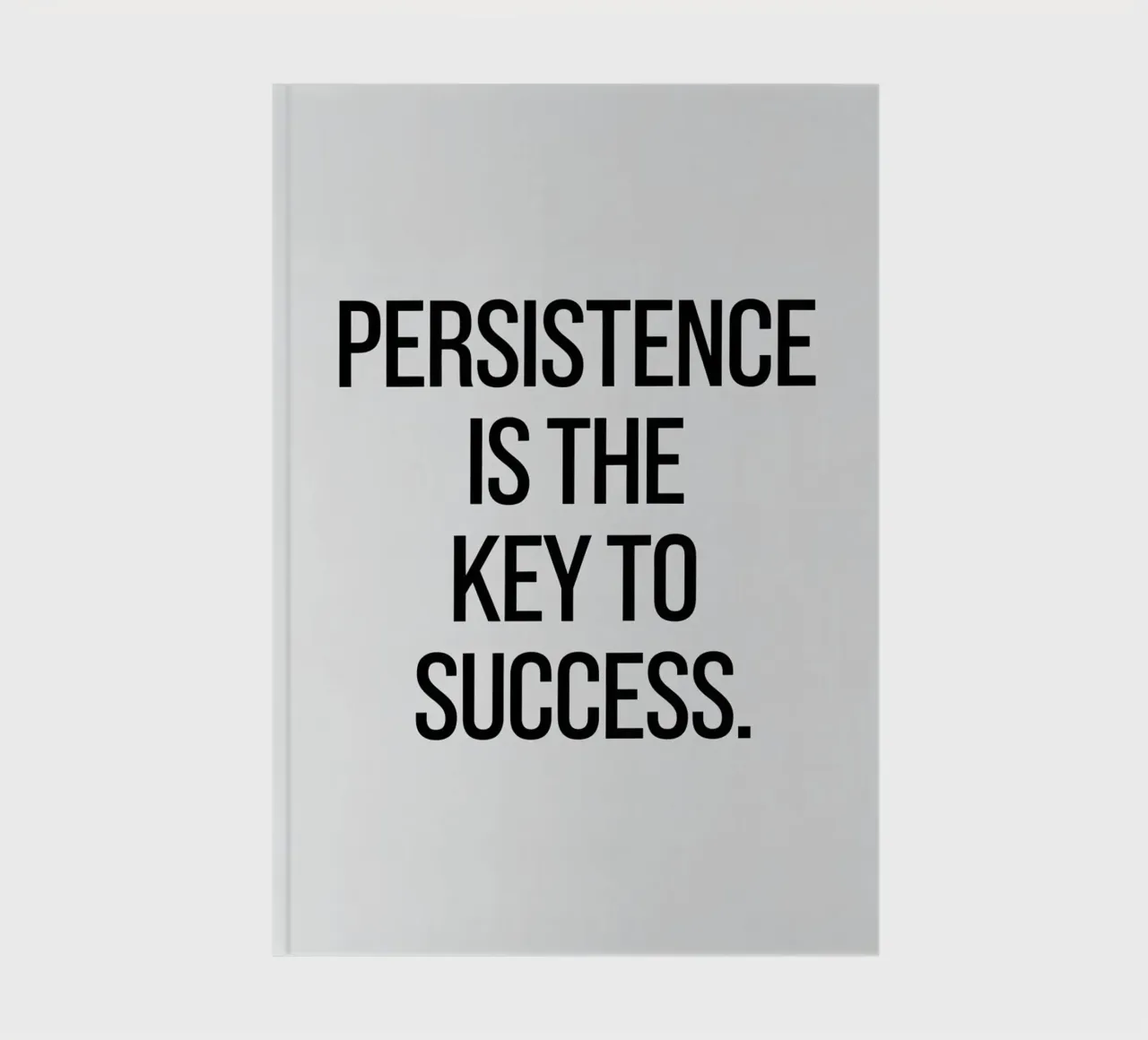 Persistence is the key to success notebook by logic