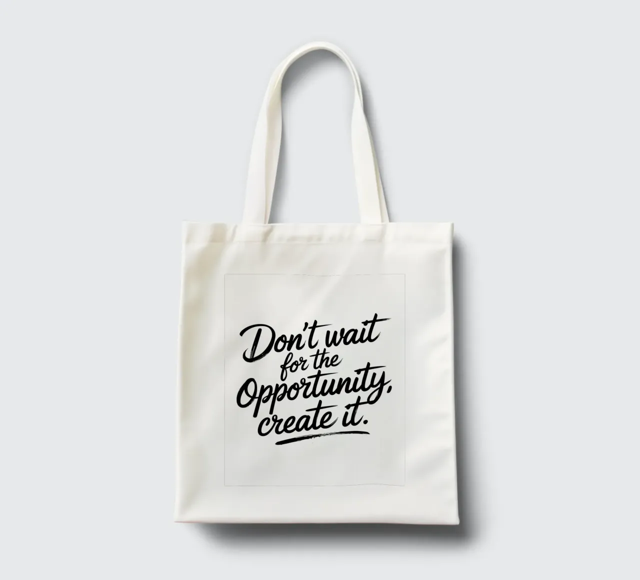 Don't wait for the opportunity, create it. tote bag by logic