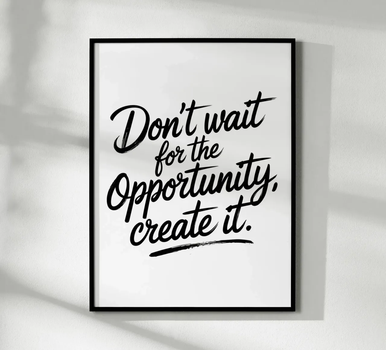 Non aspettate l'opportunità, createla. poster da logic