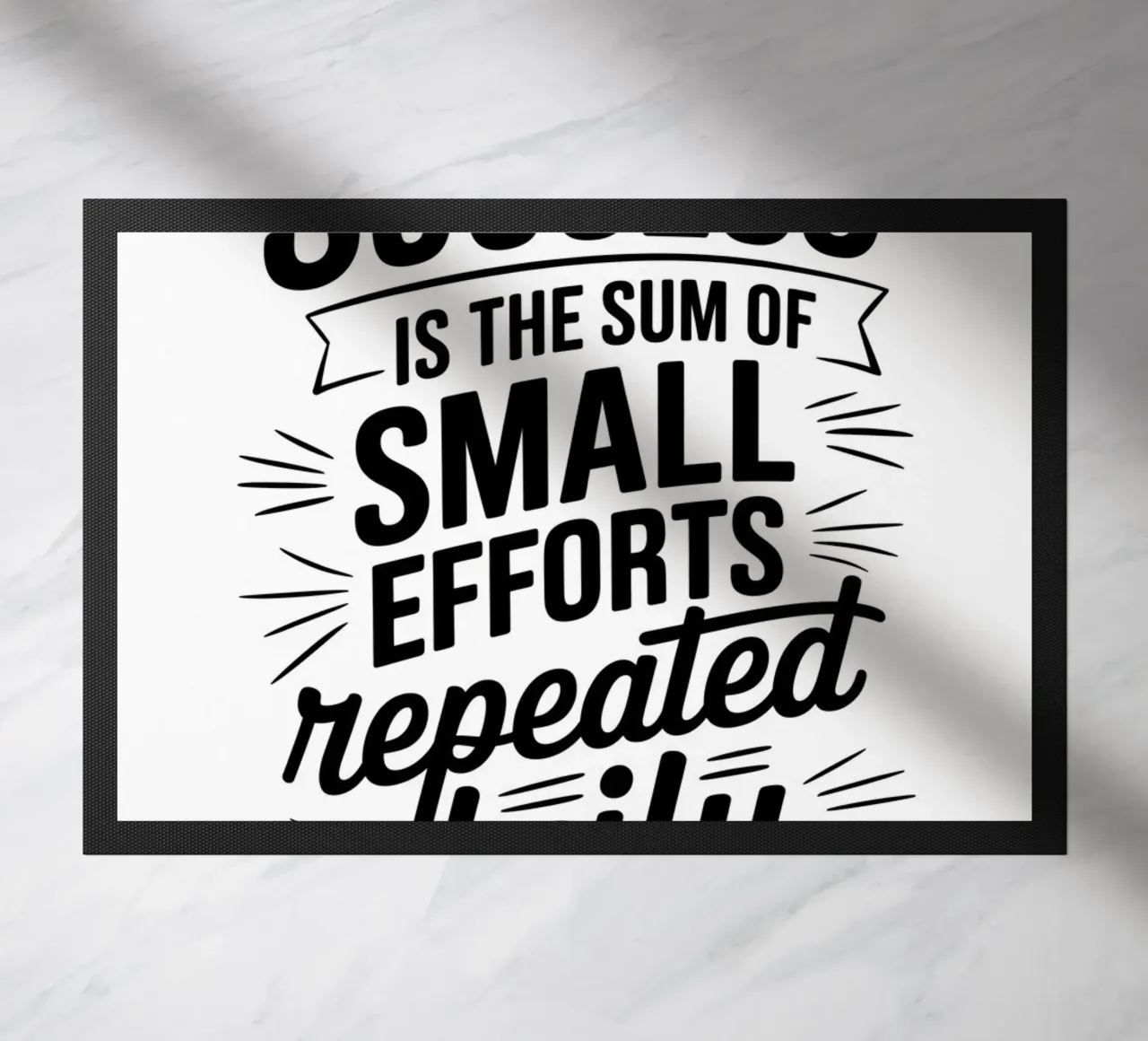 Success is the sum of small efforts repeated daily. doormat by logic