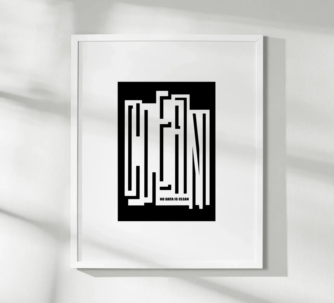 CLEAN - no data is clean Hahnemühle von LIMITED EDITION LETTERS