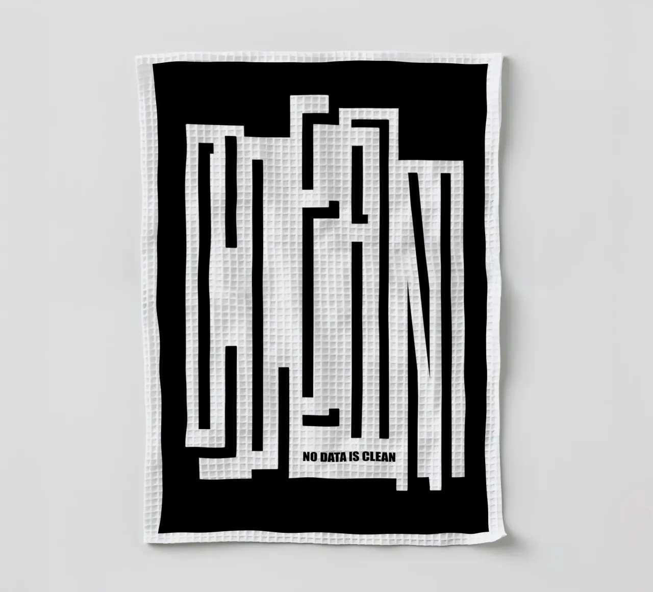 CLEAN - no data is clean tea towel by LIMITED EDITION LETTERS