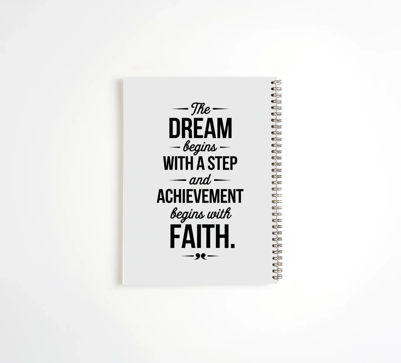 Le rêve commence par un pas, et l'accomplissement commence par un échec. carnet à spirale de logic