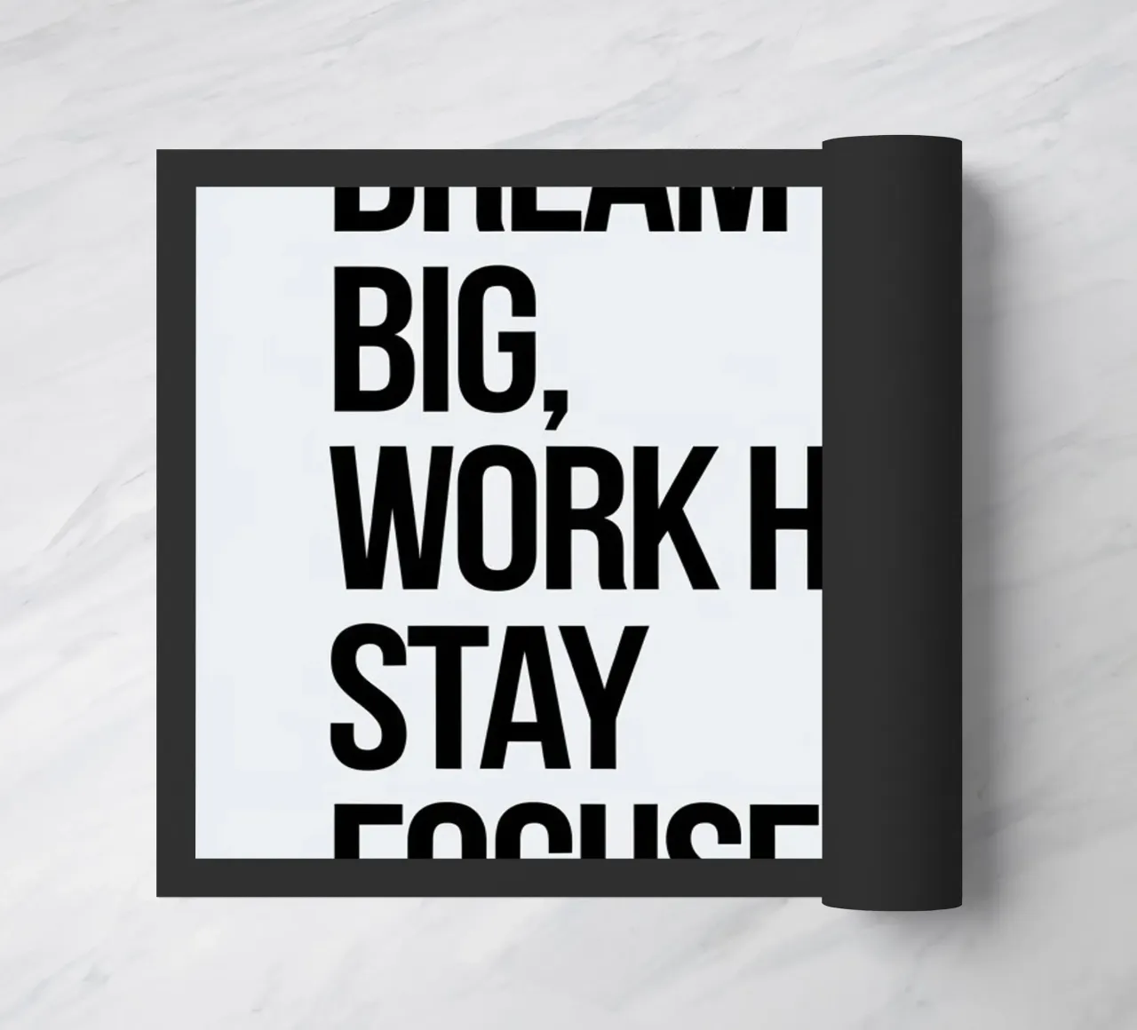 Dream big, work hard, stay focused doormat by logic