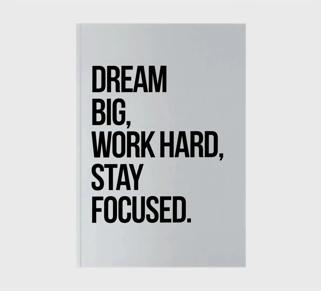 Droom groot, werk hard, blijf gefocust notitieboek van logic